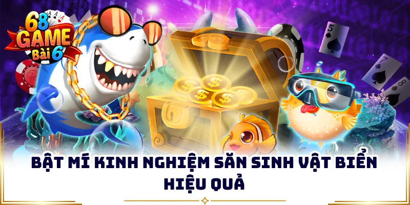 Bật mí kinh nghiệm săn sinh vật biển hiệu quả