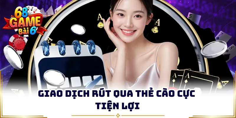 Giao dịch rút qua thẻ cào cực tiện lợi