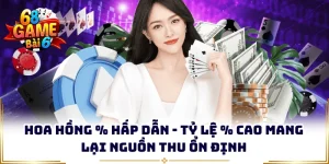 hoa hong hap dan ty le cao mang lai nguon thu on dinh