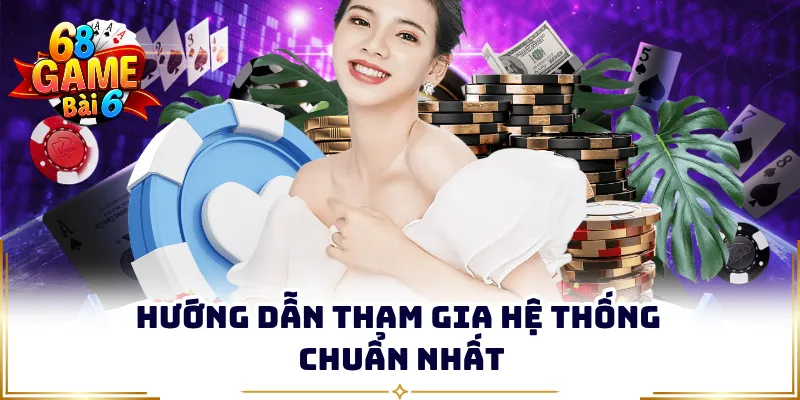 Hướng dẫn tham gia hệ thống chuẩn nhất
