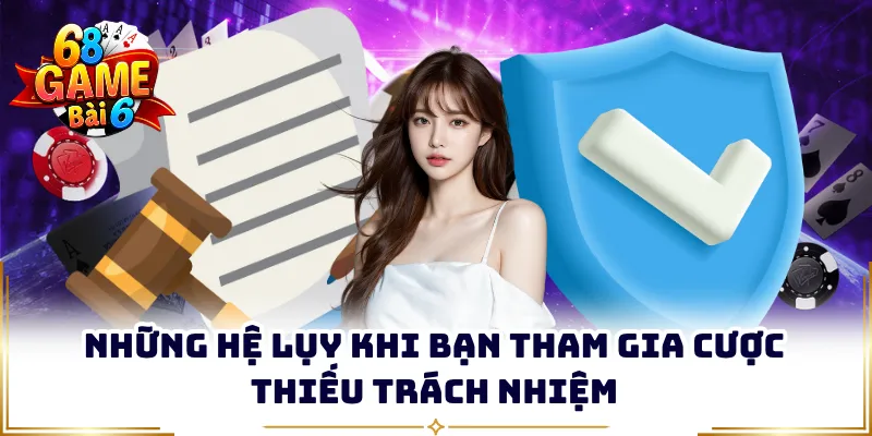 Những hệ lụy khi bạn tham gia cược thiếu trách nhiệm